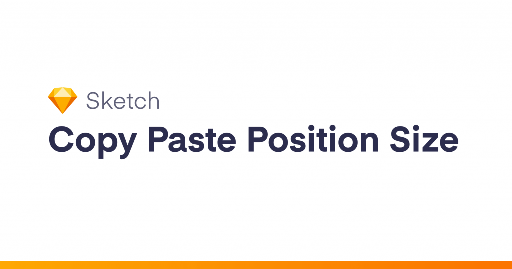 Sketch Copy Paste Position Size Plugin | Sketch Elements